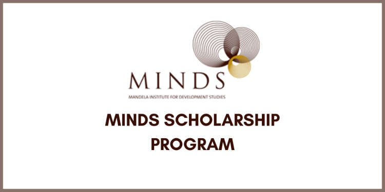 Mandela Institute For Development Studies (MINDS) Scholarship Program For Leadership Development 2025 For African Students