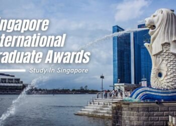 Singapore International Graduate Award (SINGA Scholarship) Application Guide